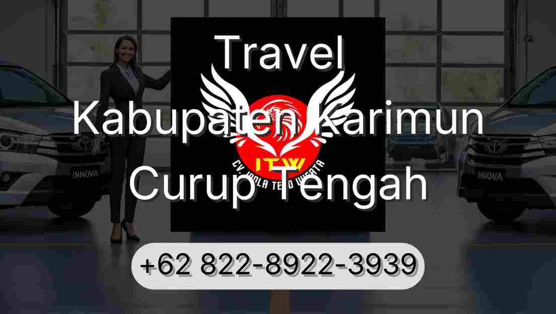 Travel Kabupaten Karimun Curup Tengah