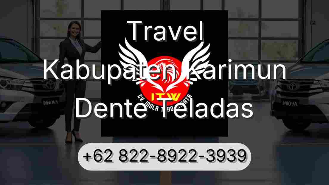 Travel Kabupaten Karimun Dente Teladas