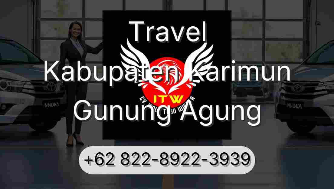 Travel Kabupaten Karimun Gunung Agung