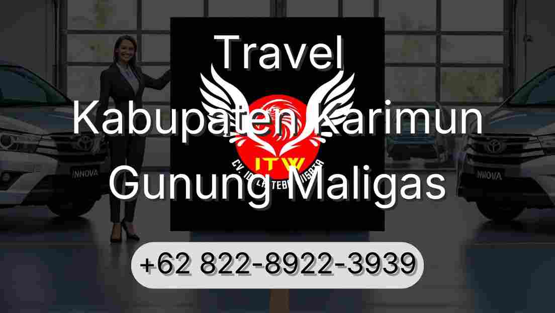Travel Kabupaten Karimun Gunung Maligas