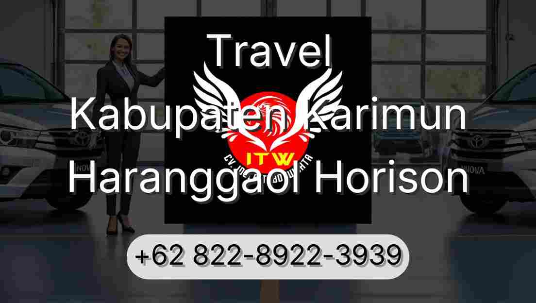 Travel Kabupaten Karimun Haranggaol Horison