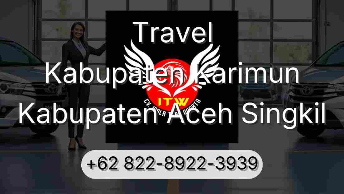 Travel Kabupaten Karimun Kabupaten Aceh Singkil