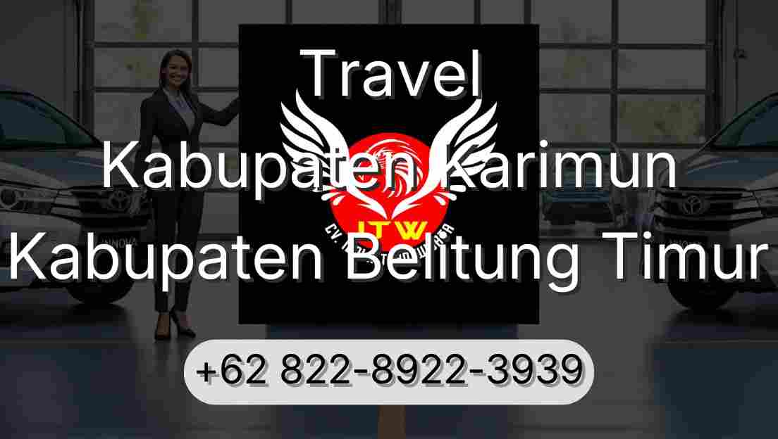 Travel Kabupaten Karimun Kabupaten Belitung Timur