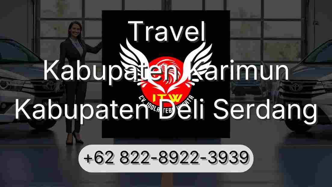 Travel Kabupaten Karimun Kabupaten Deli Serdang