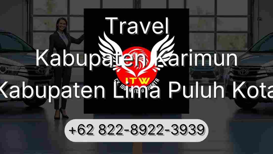 Travel Kabupaten Karimun Kabupaten Lima Puluh Kota