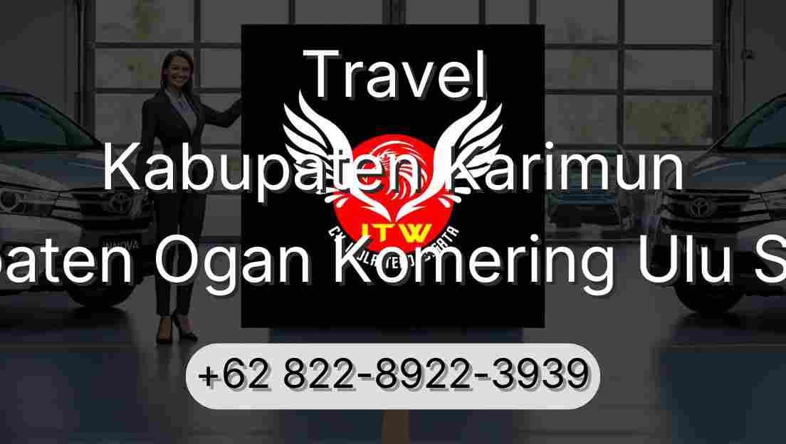 Travel Kabupaten Karimun Kabupaten Ogan Komering Ulu Selatan