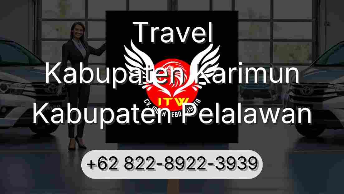 Travel Kabupaten Karimun Kabupaten Pelalawan