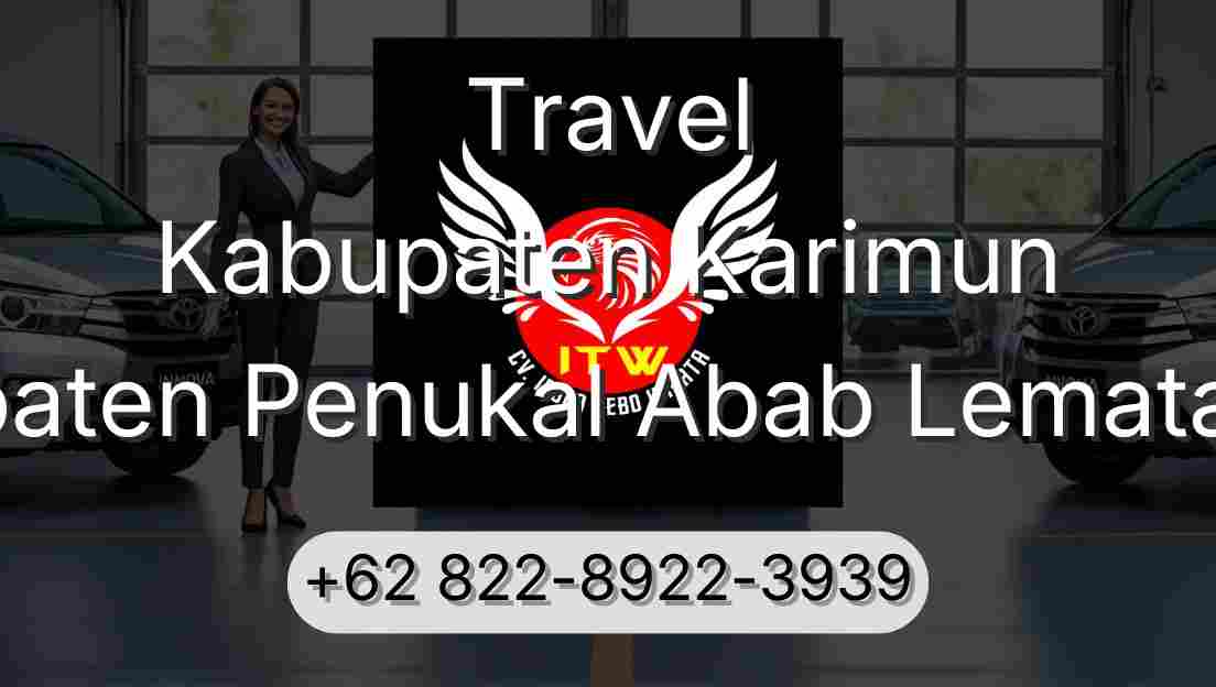 Travel Kabupaten Karimun Kabupaten Penukal Abab Lematang Ilir