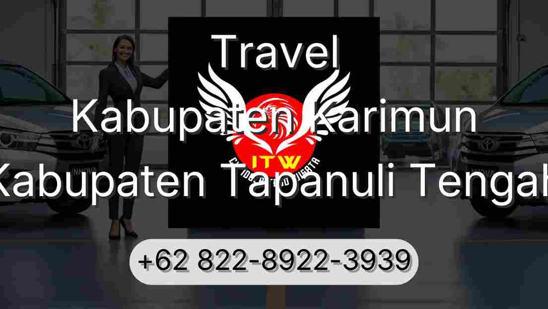 Travel Kabupaten Karimun Kabupaten Tapanuli Tengah