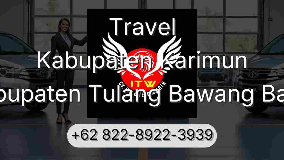 Travel Kabupaten Karimun Kabupaten Tulang Bawang Barat