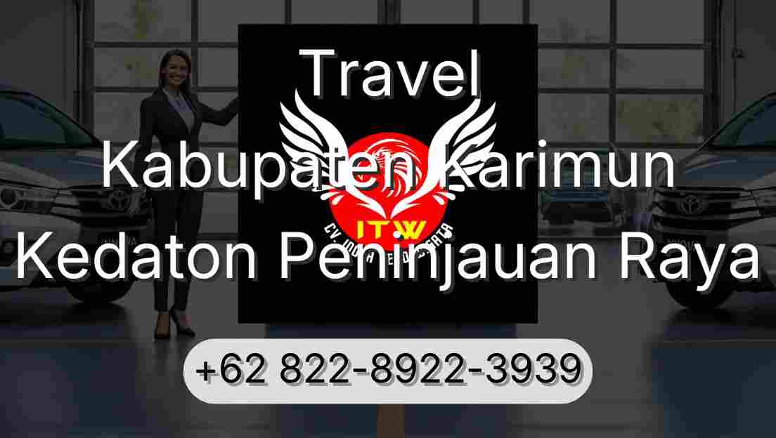 Travel Kabupaten Karimun Kedaton Peninjauan Raya