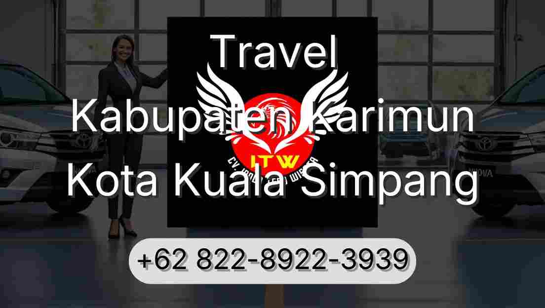 Travel Kabupaten Karimun Kota Kuala Simpang