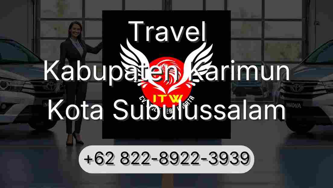 Travel Kabupaten Karimun Kota Subulussalam