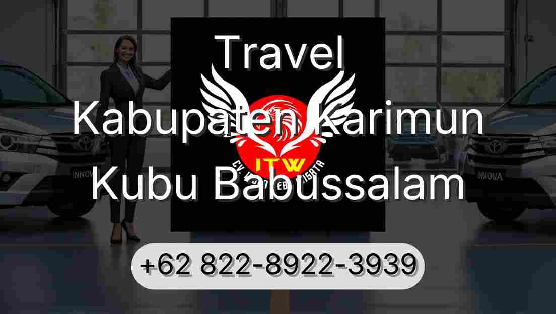 Travel Kabupaten Karimun Kubu Babussalam