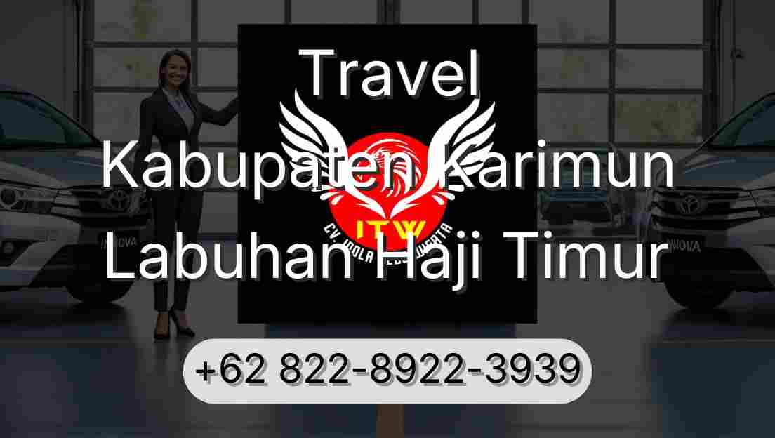 Travel Kabupaten Karimun Labuhan Haji Timur