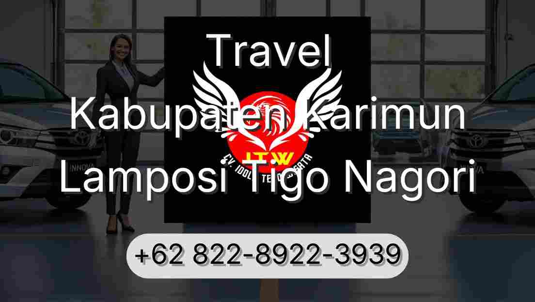 Travel Kabupaten Karimun Lamposi Tigo Nagori