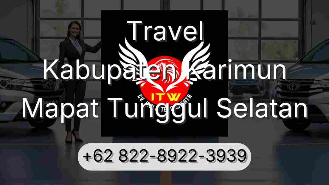 Travel Kabupaten Karimun Mapat Tunggul Selatan