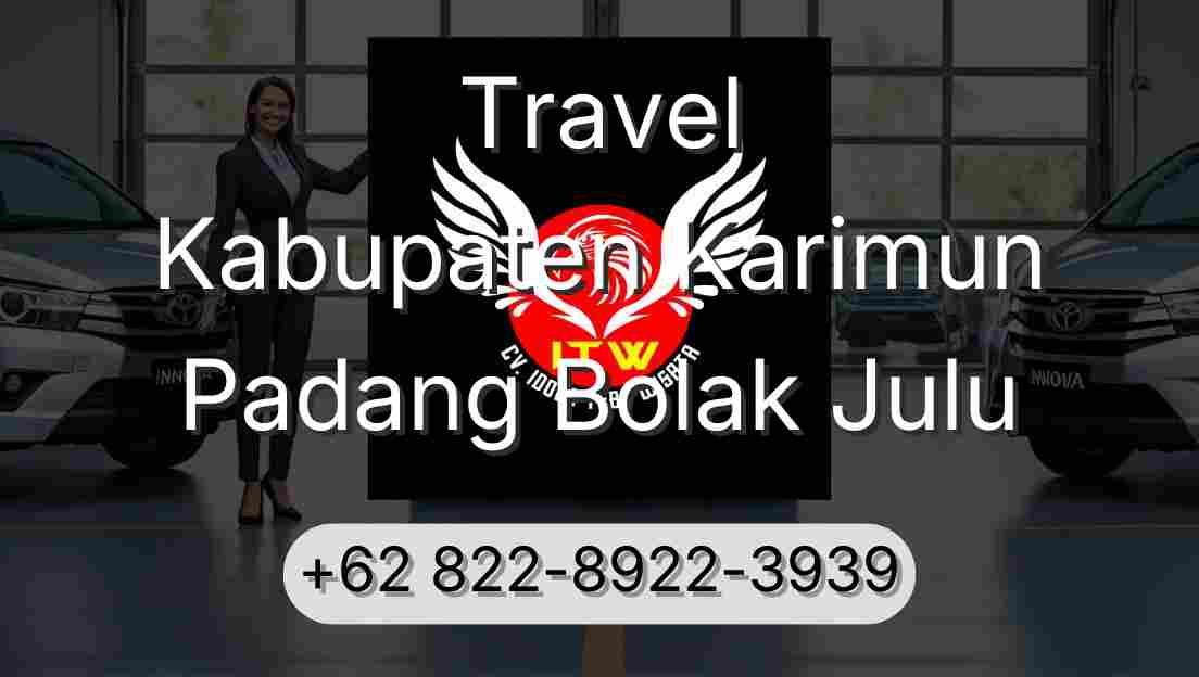 Travel Kabupaten Karimun Padang Bolak Julu
