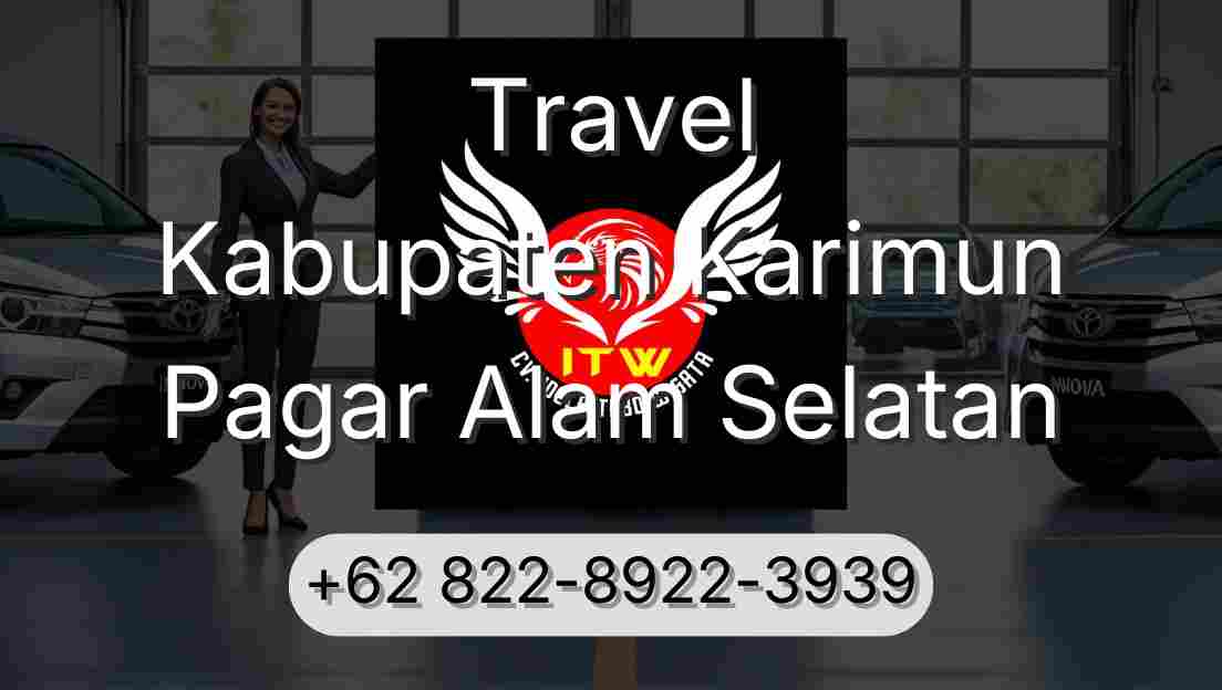 Travel Kabupaten Karimun Pagar Alam Selatan