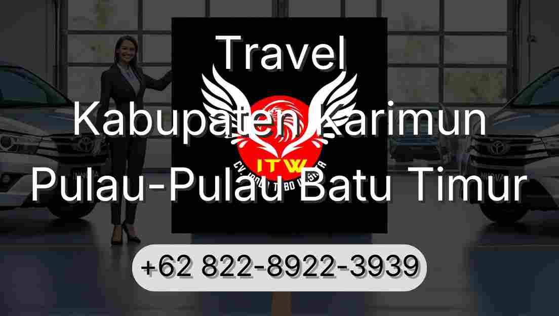 Travel Kabupaten Karimun Pulau-Pulau Batu Timur