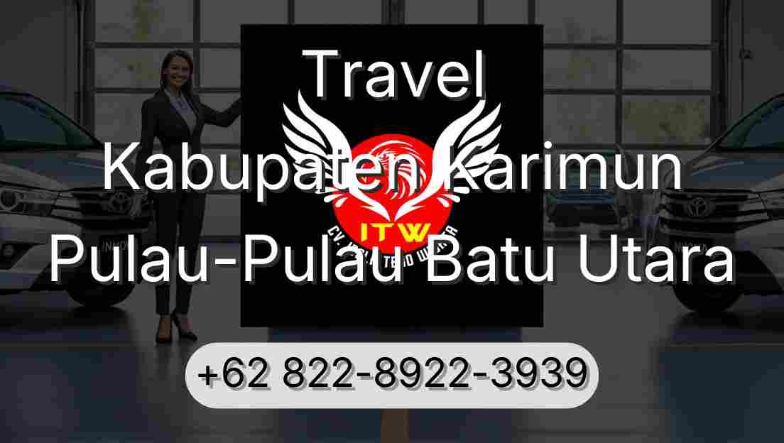 Travel Kabupaten Karimun Pulau-Pulau Batu Utara