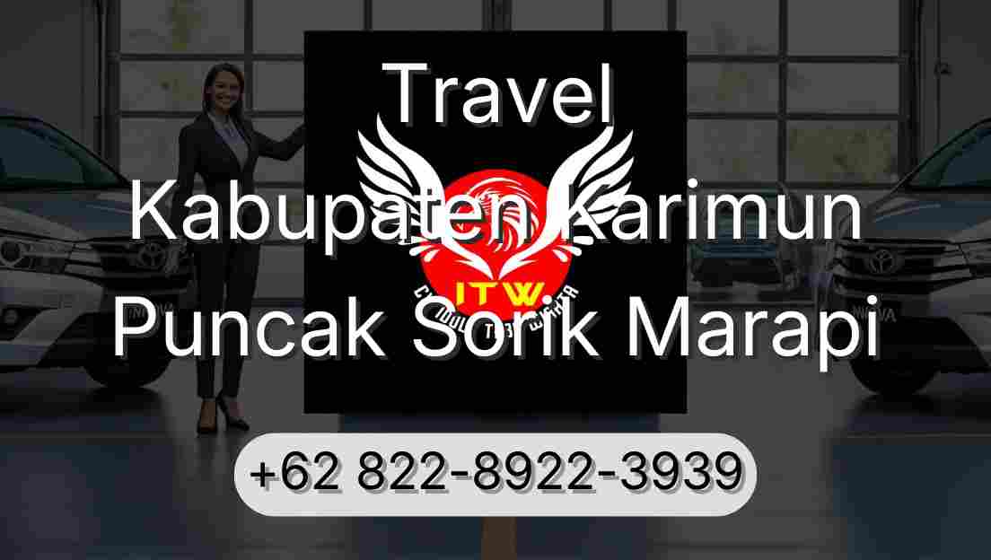 Travel Kabupaten Karimun Puncak Sorik Marapi