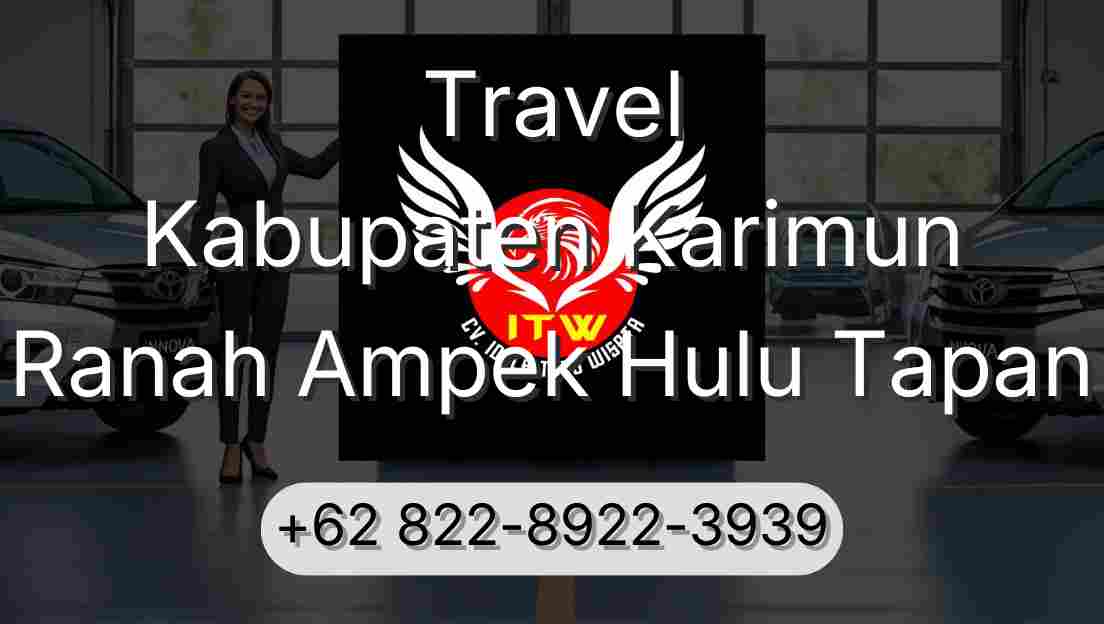 Travel Kabupaten Karimun Ranah Ampek Hulu Tapan