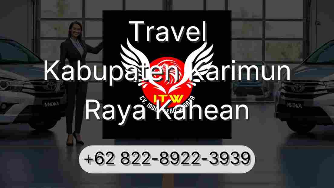 Travel Kabupaten Karimun Raya Kahean