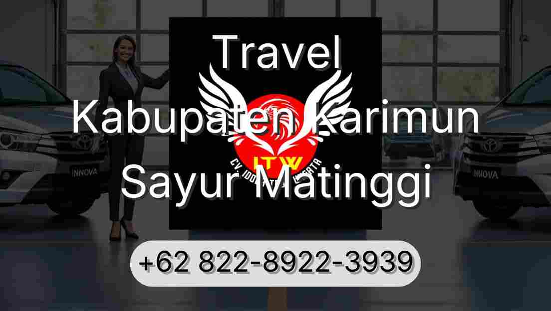 Travel Kabupaten Karimun Sayur Matinggi