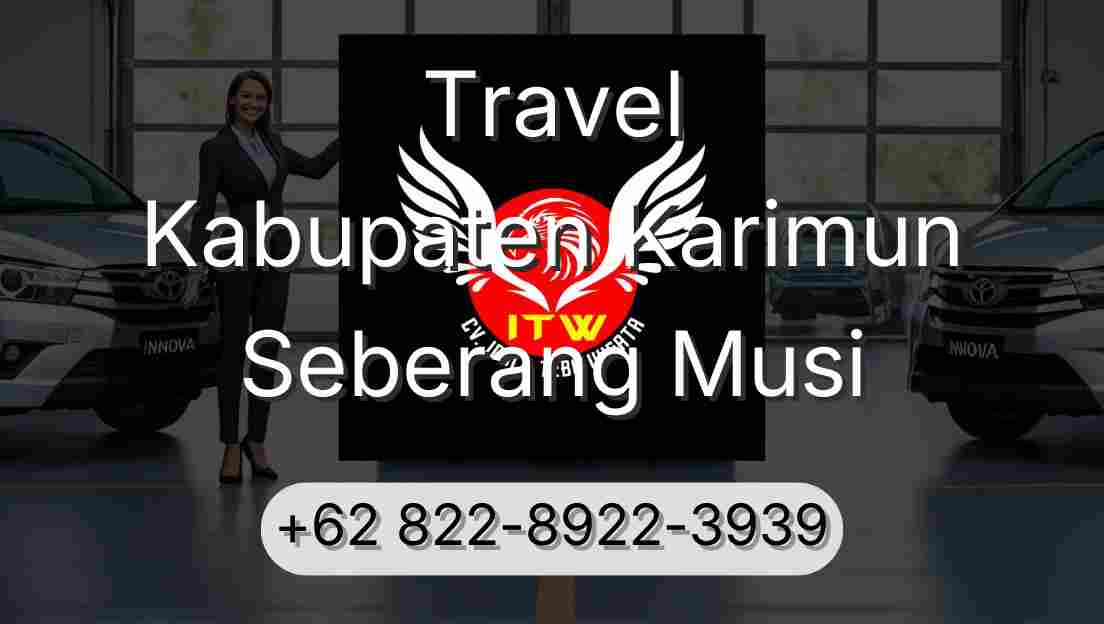 Travel Kabupaten Karimun Seberang Musi
