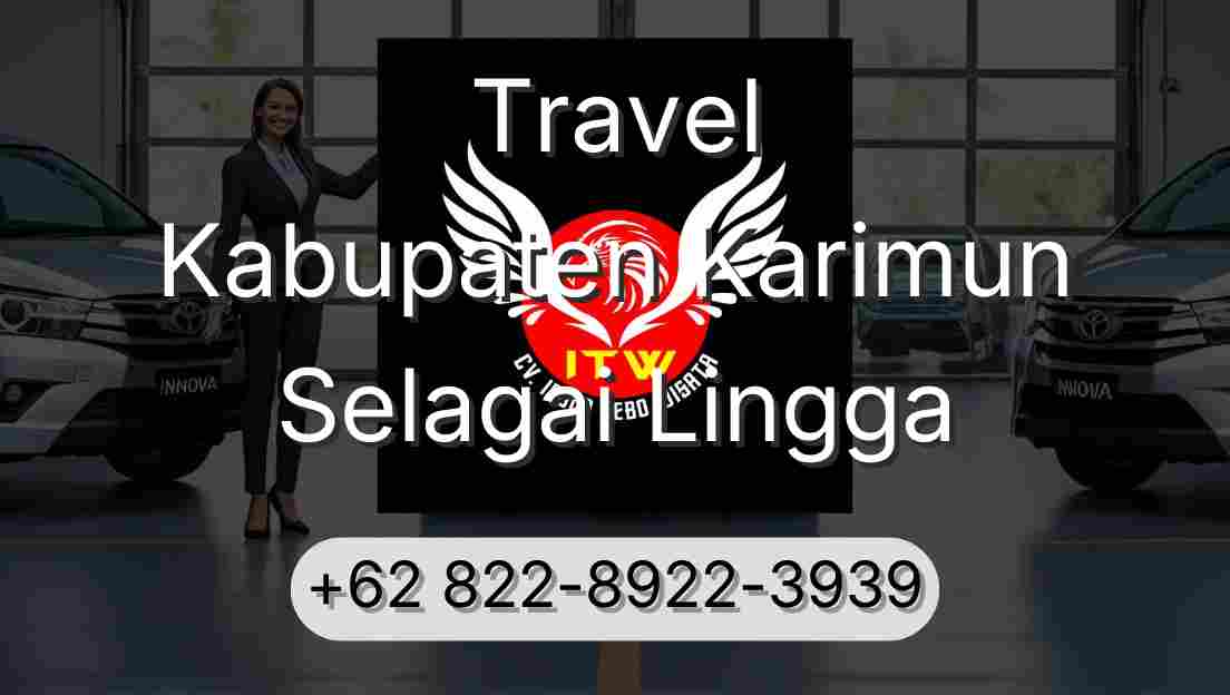 Travel Kabupaten Karimun Selagai Lingga