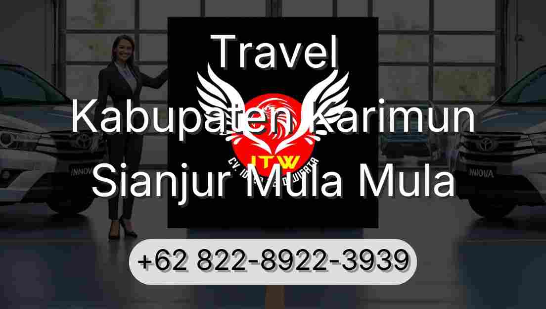 Travel Kabupaten Karimun Sianjur Mula Mula