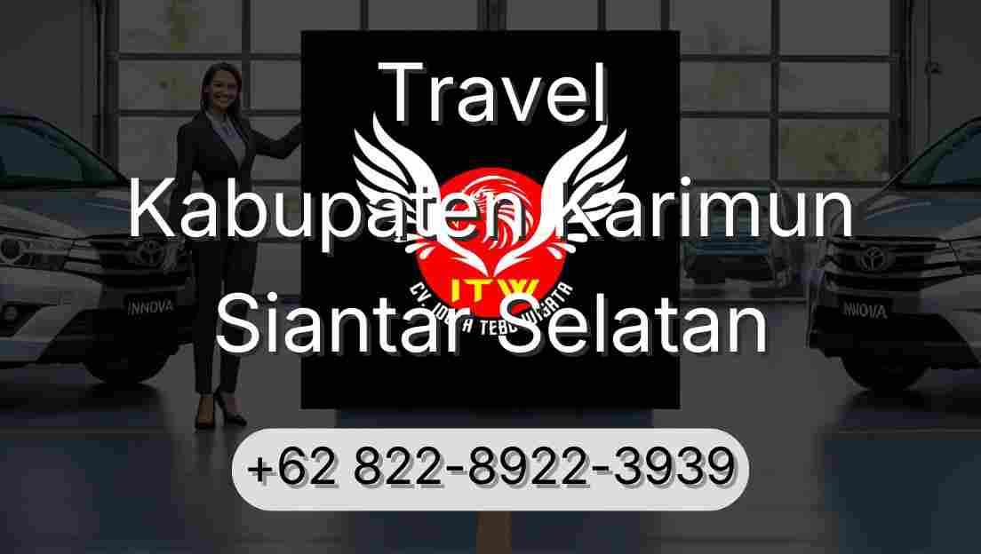 Travel Kabupaten Karimun Siantar Selatan
