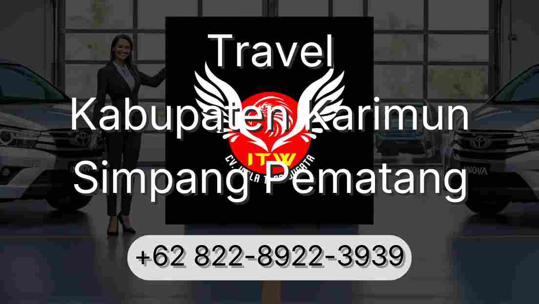 Travel Kabupaten Karimun Simpang Pematang