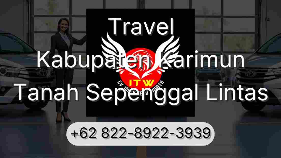 Travel Kabupaten Karimun Tanah Sepenggal Lintas