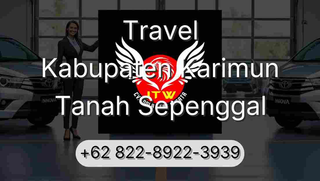 Travel Kabupaten Karimun Tanah Sepenggal