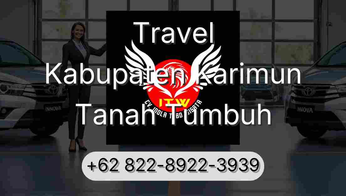 Travel Kabupaten Karimun Tanah Tumbuh