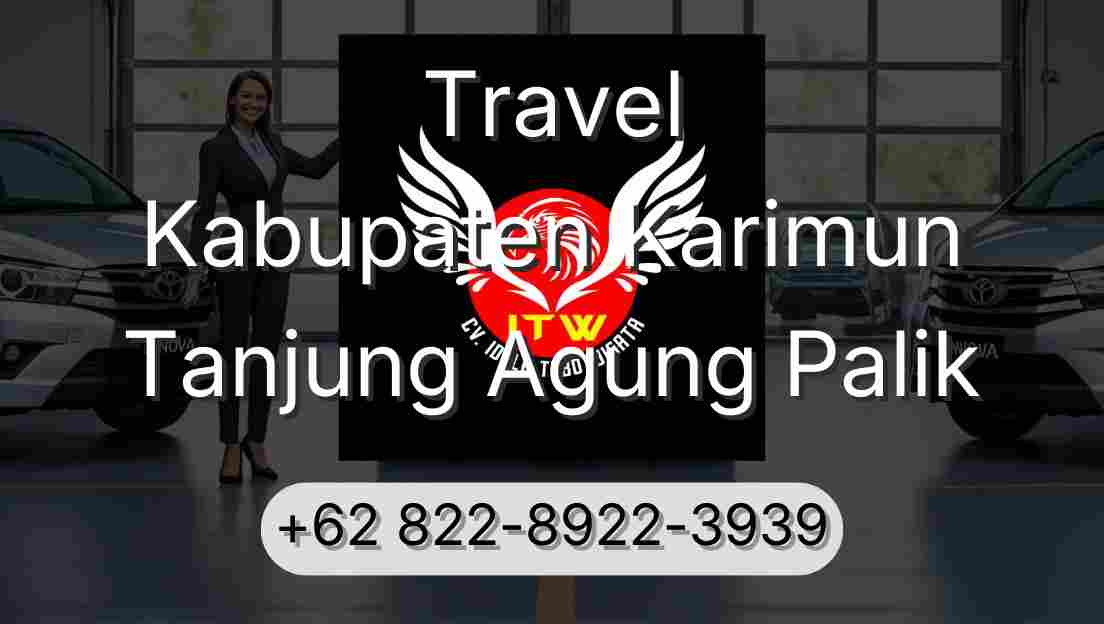 Travel Kabupaten Karimun Tanjung Agung Palik