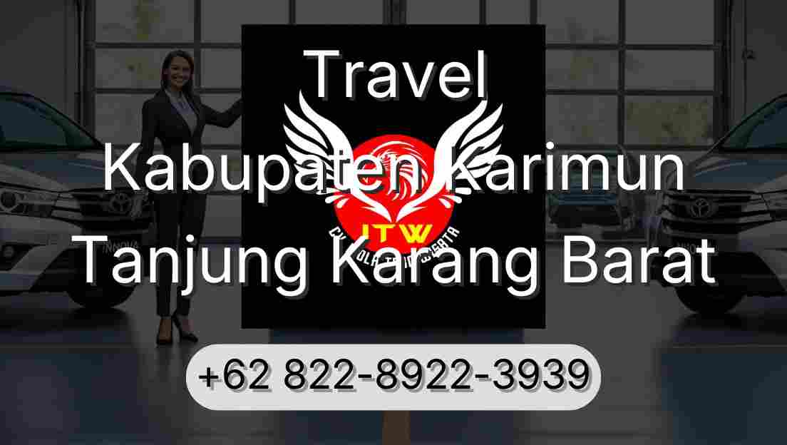 Travel Kabupaten Karimun Tanjung Karang Barat