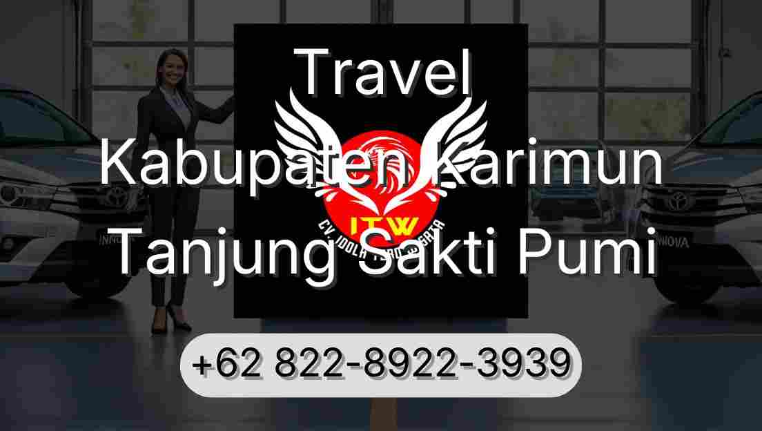 Travel Kabupaten Karimun Tanjung Sakti Pumi
