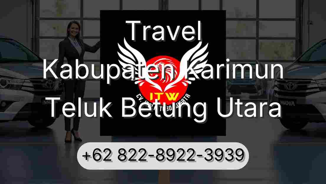Travel Kabupaten Karimun Teluk Betung Utara