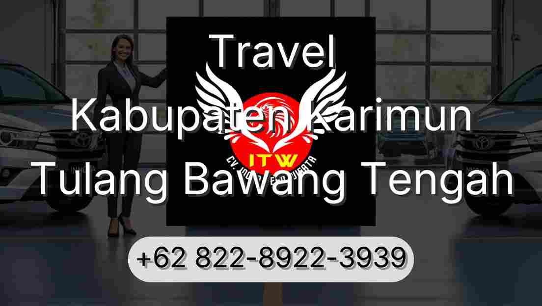 Travel Kabupaten Karimun Tulang Bawang Tengah