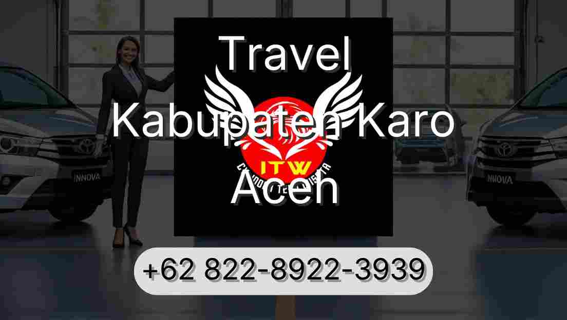 Travel Kabupaten Karo Aceh