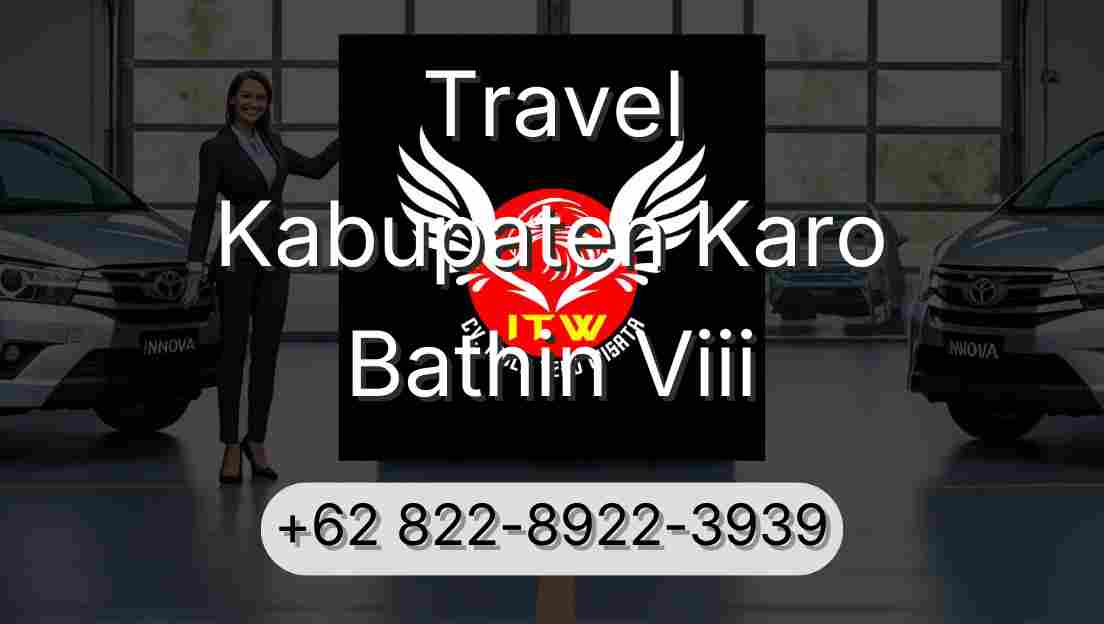 Travel Kabupaten Karo Bathin Viii