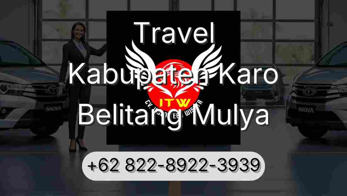 Travel Kabupaten Karo Belitang Mulya