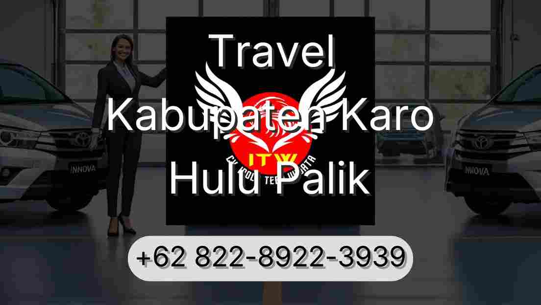 Travel Kabupaten Karo Hulu Palik