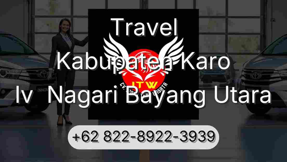 Travel Kabupaten Karo Iv  Nagari Bayang Utara