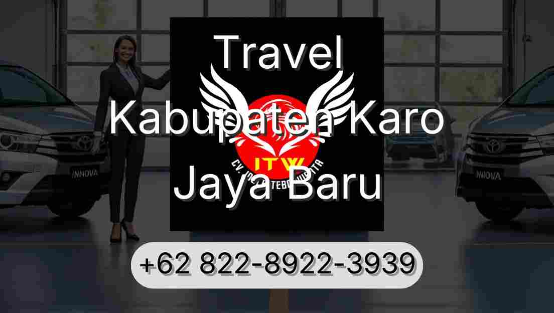 Travel Kabupaten Karo Jaya Baru