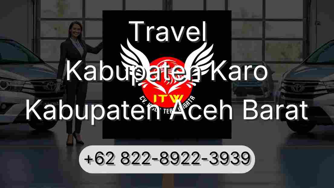 Travel Kabupaten Karo Kabupaten Aceh Barat