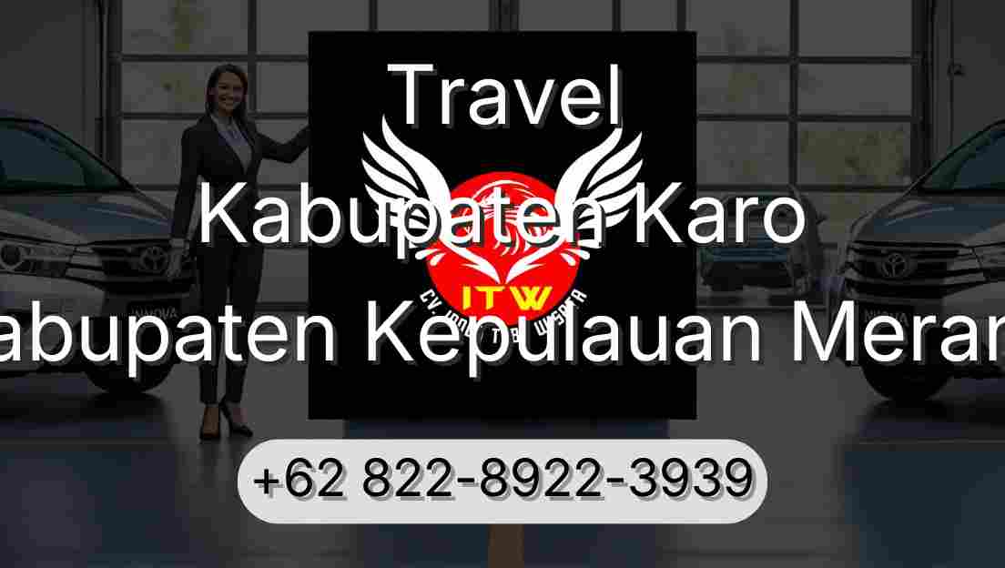 Travel Kabupaten Karo Kabupaten Kepulauan Meranti